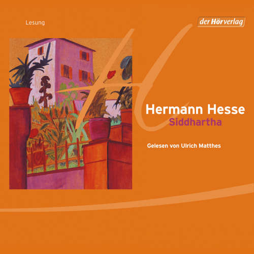 Hoerbuch Siddhartha - Hermann Hesse - Ulrich Matthes