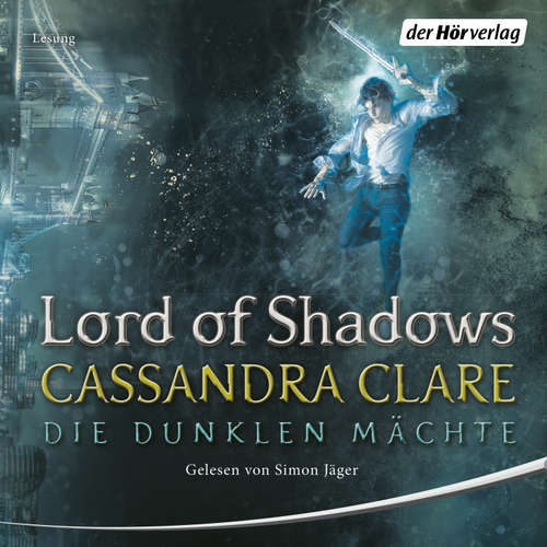 Hoerbuch Lord of Shadows - Cassandra Clare - Simon Jäger