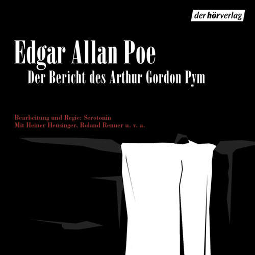 Hoerbuch Der Bericht des Arthur Gordon Pym - Edgar Allan Poe - Heiner Heusinger
