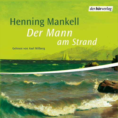 Hoerbuch Der Mann am Strand - Henning Mankell - Axel Milberg