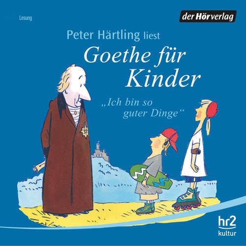 Hoerbuch Goethe für Kinder - Peter Härtling - Peter Härtling