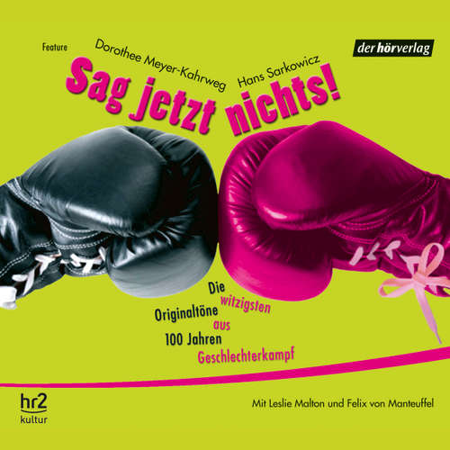 Hoerbuch Sag jetzt nichts! - Dorothee Meyer-Kahrweg - Leslie Malton
