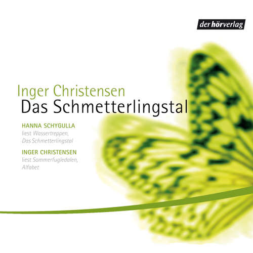 Hoerbuch Das Schmetterlingstal - Inger Christensen - Inger Christensen