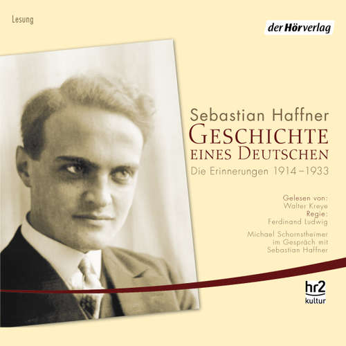 Hoerbuch Geschichte eines Deutschen - Sebastian Haffner - Walter Kreye