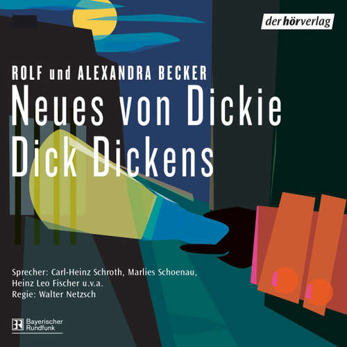 Hoerbuch Neues von Dickie Dick Dickens - Rolf A. Becker - Marlies Schönau