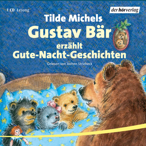 Hoerbuch Gustav Bär erzählt Gute-Nacht-Geschichten - Tilde Michels - Jochen Striebeck
