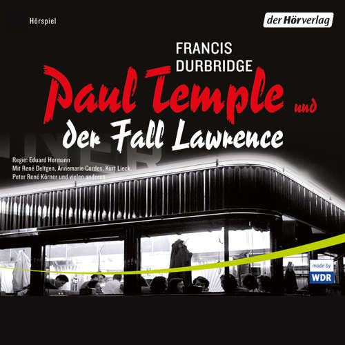 Hoerbuch Paul Temple und der Fall Lawrence - Francis Durbridge - Kurt Lieck