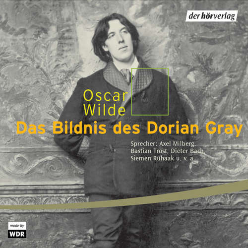 Hoerbuch Das Bildnis des Dorian Gray - Oscar Wilde - Axel Milberg