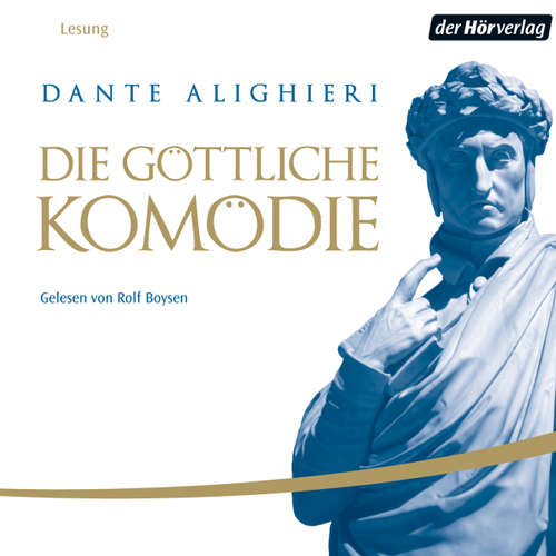 Hoerbuch Die Göttliche Komödie - Dante Alighieri - Rolf Boysen