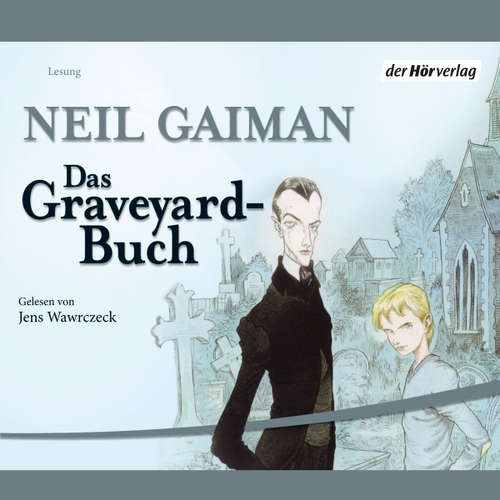 Hoerbuch Das Graveyard-Buch - Neil Gaiman - Jens Wawrczeck