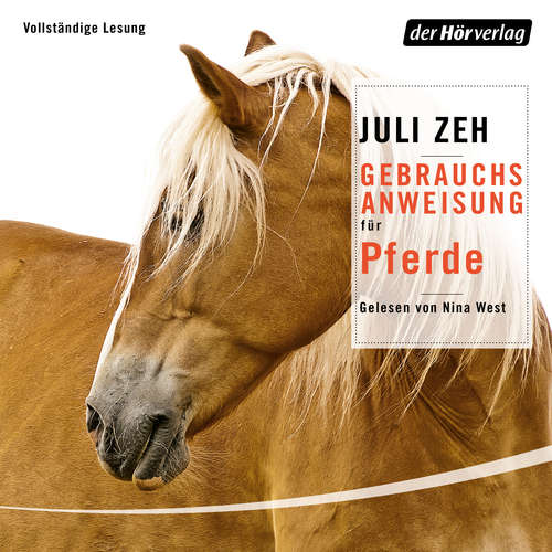 Hoerbuch Gebrauchsanweisung für Pferde - Juli Zeh - Nina West