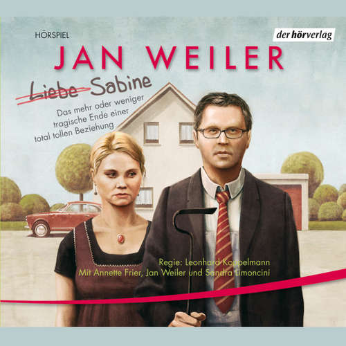 Hoerbuch Liebe Sabine - Jan Weiler - Annette Frier
