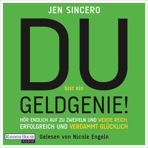 Hoerbuch Du bist ein Geldgenie! - Jen Sincero - Nicole Engeln