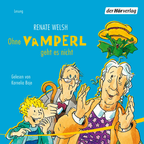 Hoerbuch Ohne Vamperl geht es nicht - Renate Welsh - Kornelia Boje