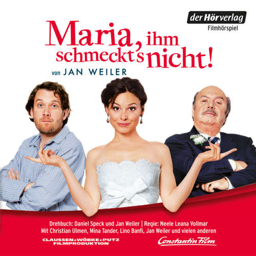 Hoerbuch Maria, ihm schmeckt's nicht - Jan Weiler - Christian Ulmen