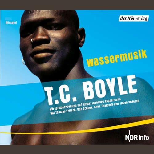 Hoerbuch Wassermusik - T.C. Boyle - Udo Schenk