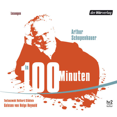 Hoerbuch Schopenhauer in 100 Minuten - Arthur Schopenhauer - Helge Heynold