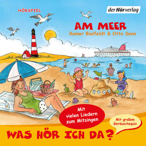 Hoerbuch Was hör ich da? Am Meer - Otto Senn - Sophia Coper