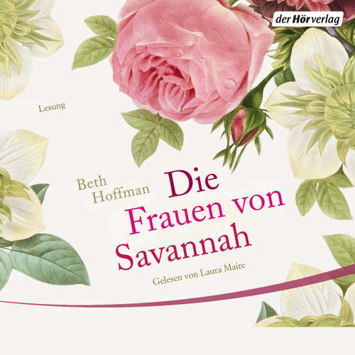 Hoerbuch Die Frauen von Savannah - Beth Hoffman - Laura Maire