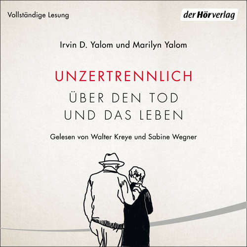 Hoerbuch Unzertrennlich - Irvin D. Yalom - Walter Kreye