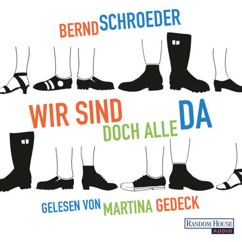 Hoerbuch Wir sind doch alle da - Bernd Schroeder - Martina Gedeck