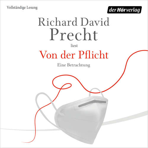 Hoerbuch Von der Pflicht - Richard David Precht - Richard David Precht