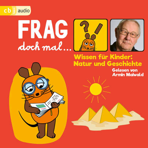 Hoerbuch Frag doch mal … die Maus! Wissen für Kinder: Natur und Geschichte - Bernd Flessner - Armin Maiwald