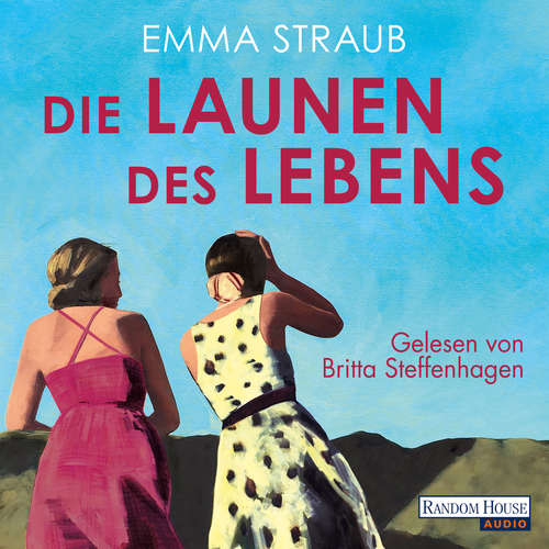 Hoerbuch Die Launen des Lebens - Emma Straub - Britta Steffenhagen