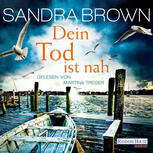 Hoerbuch Dein Tod ist nah - Sandra Brown - Martina Treger