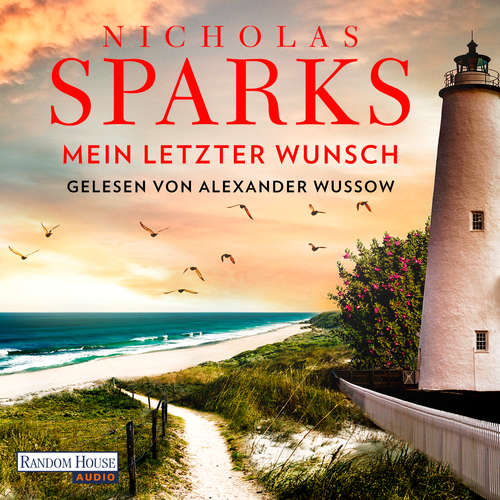 Hoerbuch Mein letzter Wunsch - Nicholas Sparks - Alexander Wussow
