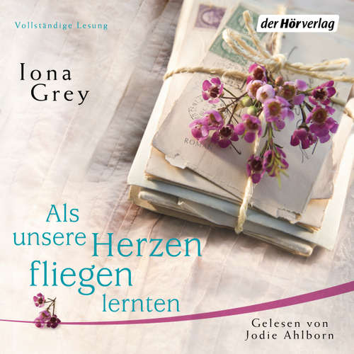 Hoerbuch Als unsere Herzen fliegen lernten - Iona Grey - Jodie Ahlborn