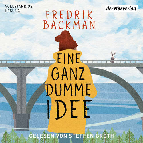 Hoerbuch Eine ganz dumme Idee - Fredrik Backman - Steffen Groth