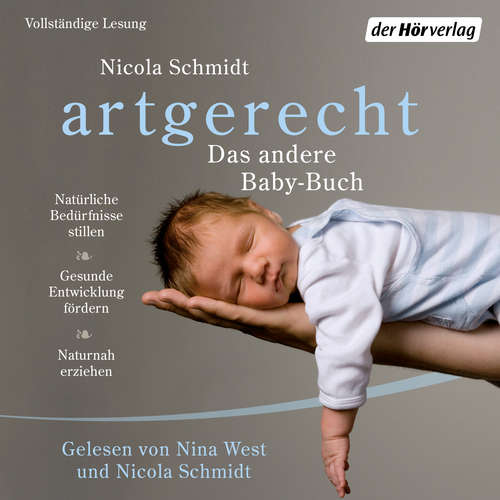 Hoerbuch artgerecht - Das andere Baby-Buch - Nicola Schmidt - Nicola Schmidt