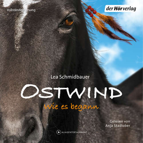 Hoerbuch Ostwind 7 - Wie es begann - Lea Schmidbauer - Anja Stadlober