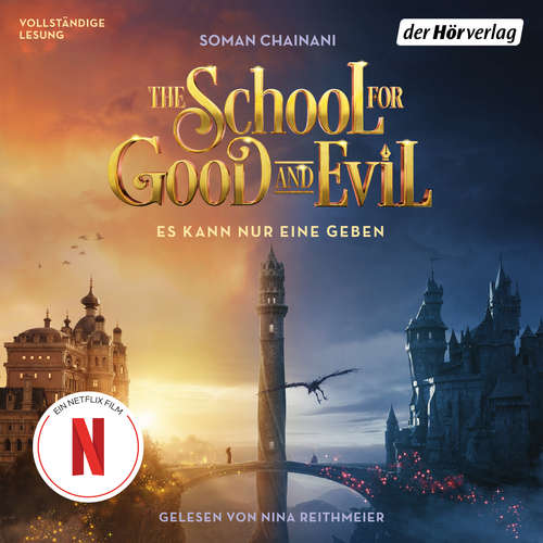 Hoerbuch The School for Good and Evil - Es kann nur eine geben - Soman Chainani - Nina Reithmeier
