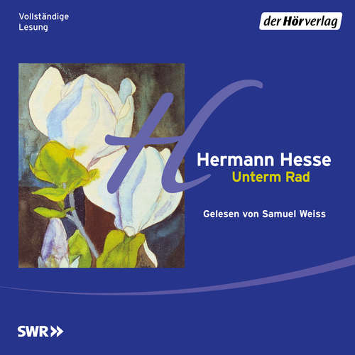 Hoerbuch Unterm Rad - Hermann Hesse - Samuel Weiss