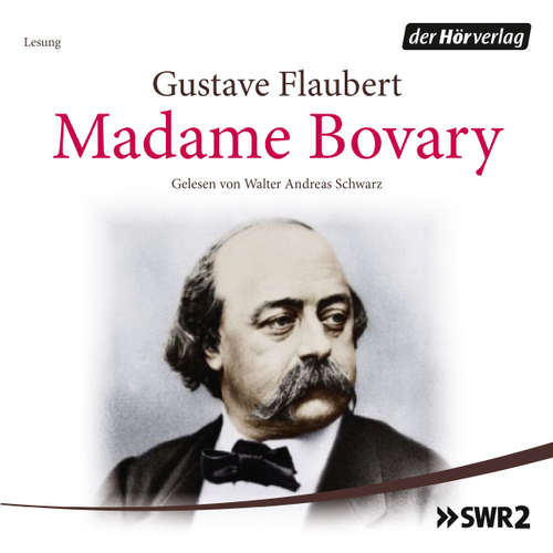 Hoerbuch Madame Bovary - Gustave Flaubert - Walter Andreas Schwarz