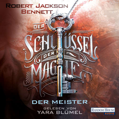Hoerbuch Der Schlüssel der Magie - Der Meister - Robert Jackson Bennett - Yara Blümel