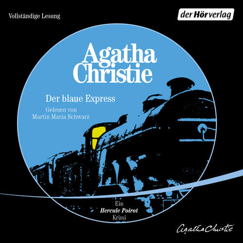 Hoerbuch Der blaue Express - Agatha Christie - Martin Maria Schwarz
