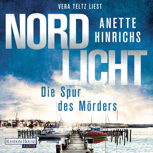 Hoerbuch Nordlicht - Die Spur des Mörders - - Anette Hinrichs - Vera Teltz