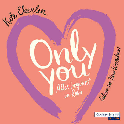 Hoerbuch Only You - Kate Eberlen - Timo Weisschnur