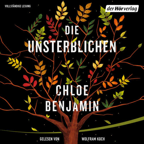 Hoerbuch Die Unsterblichen - Chloe Benjamin - Wolfram Koch
