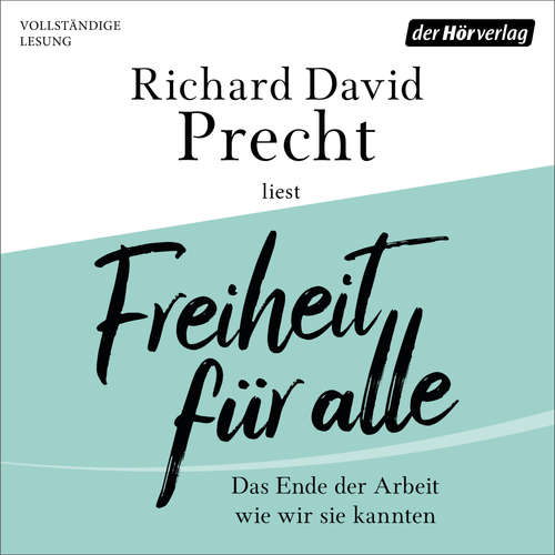 Hoerbuch Freiheit für alle - Richard David Precht - Richard David Precht