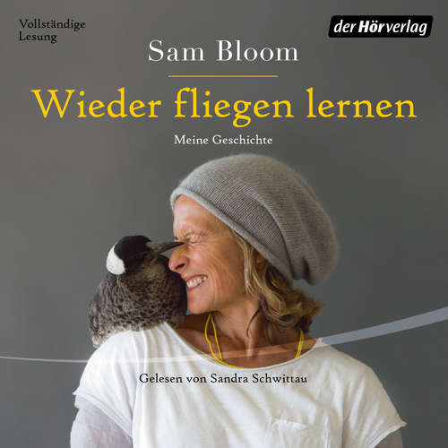 Hoerbuch Wieder fliegen lernen - Samantha Bloom - Sandra Schwittau