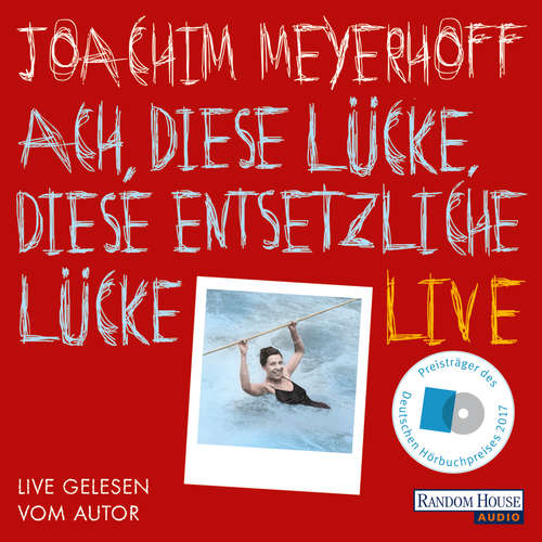 Hoerbuch Ach, diese Lücke, diese entsetzliche Lücke. Live - Joachim Meyerhoff - Joachim Meyerhoff