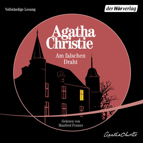 Hoerbuch Am falschen Draht - Agatha Christie - Manfred Fenner