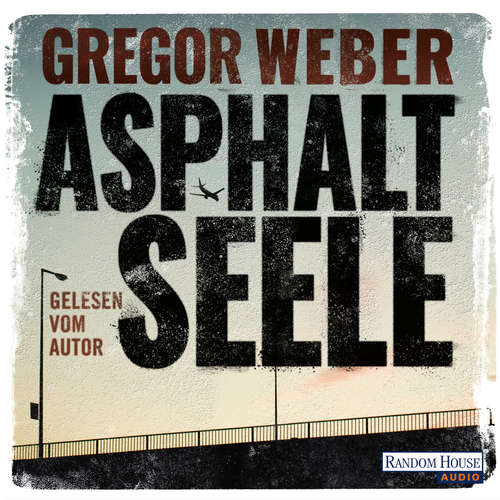 Hoerbuch Asphaltseele - Gregor Weber - Gregor Weber