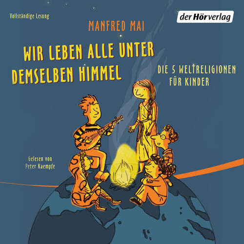 Hoerbuch Wir leben alle unter demselben Himmel - Manfred Mai - Peter Kaempfe