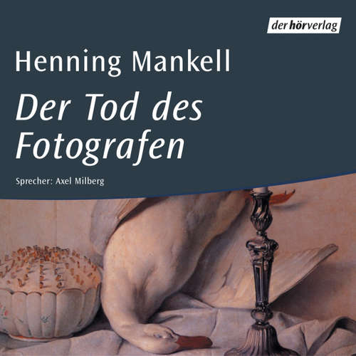 Hoerbuch Der Tod des Fotografen - Henning Mankell - Axel Milberg