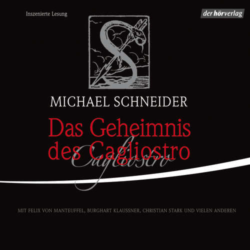 Hoerbuch Das Geheimnis des Cagliostro - Michael Schneider - Felix von Manteuffel